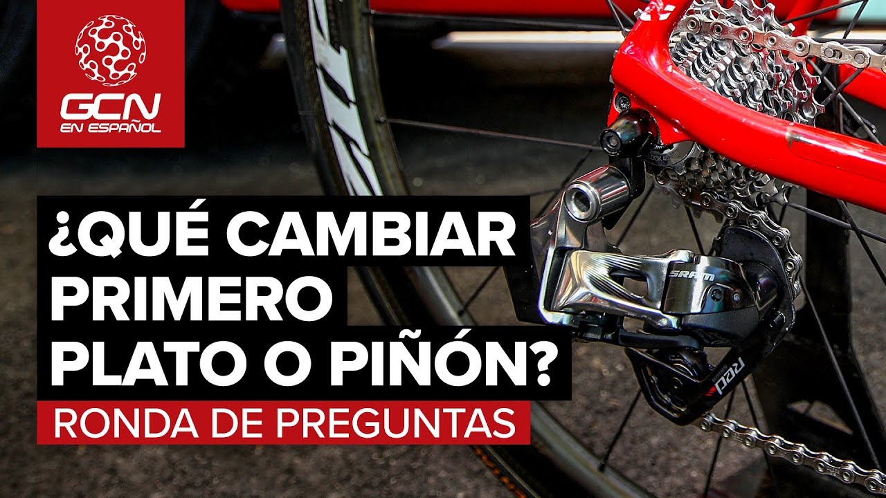 ¿Qué se cambia primero, el plato o el piñón de la bicicleta?